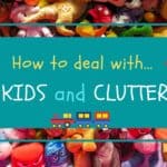 A PILE OF STUFFED ANIMALS WITH OVERLAY TEXT OF HOW TO DEAL WITH KIDS AND CLUTTER