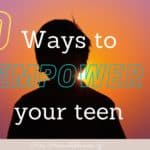 A SILOUETTE OF A BOY WITH THE TEXT 10 WAYS TO EMPOWER YOUR TEEN